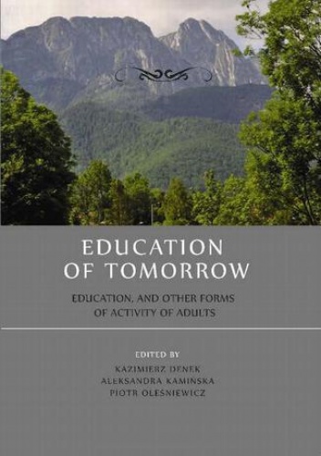 Education of tomorrow.  Education, and other forms of activity of adults