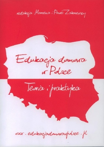 Edukacja domowa w Polsce - Teoria i Praktyka - Marzena i Paweł Zakrzewscy