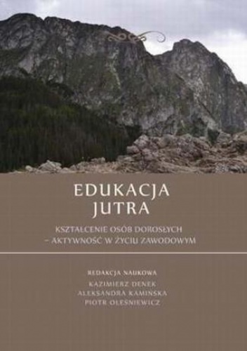 Edukacja Jutra. Kształcenie osób dorosłych  aktywność w życiu zawodowym