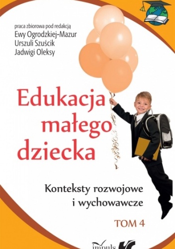 Edukacja małego dziecka. Tom 4