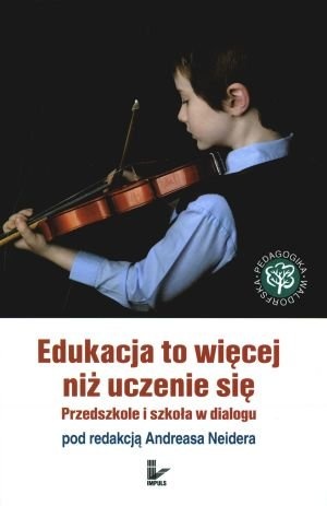 Edukacja to więcej niż uczenie się - Andreas Neider