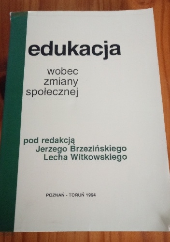 Edukacja wobec zmiany społecznej - Jerzy Brzeziński, Lech Witkowski