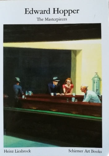 Edward Hopper: The Masterpieces - Heinz Liesbrock