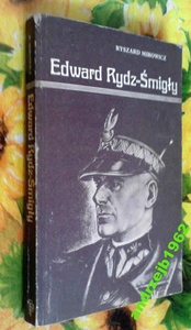 Edward Rydz-Śmigły - Ryszard Mirowicz