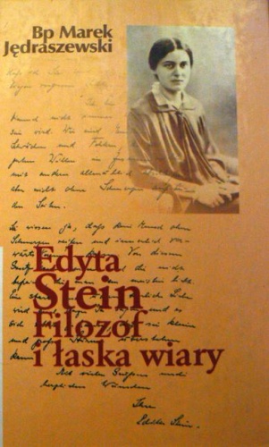 Edyta Stein. Filozof i łaska wiary - Marek Jędraszewski