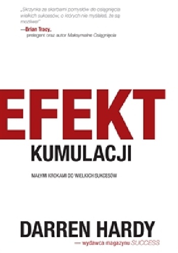 Efekt kumulacji - Darren Hardy