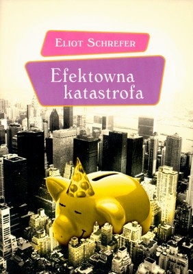 Efektowna katastrofa - Eliot Schrefer
