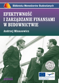 Efektywność i zarządzanie finansami w budownictwie - Andrzej Minasowicz