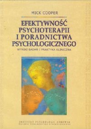 Efektywność psychoterapii i poradnictwa psychologicznego - Mick Cooper