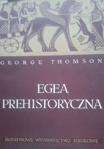 Egea prehistoryczna - George Thomson