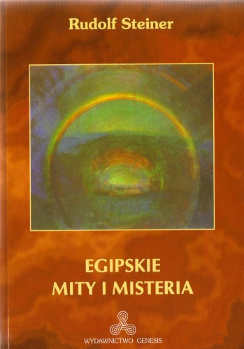 Egipskie mity i misteria - Rudolf Steiner