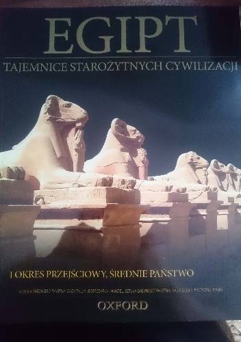 Egipt. I Okres Przejściowy, Średnie Państwo - praca zbiorowa