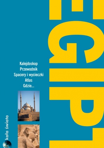 Egipt. Przewodnik Dookoła świata - Anthony Sattin, Sylvie Franquet