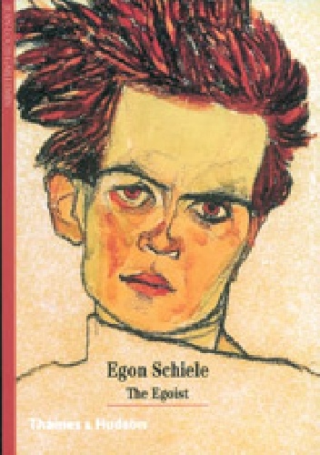 Egon Schiele. The Egoist - Jean-Louis Gaillemin