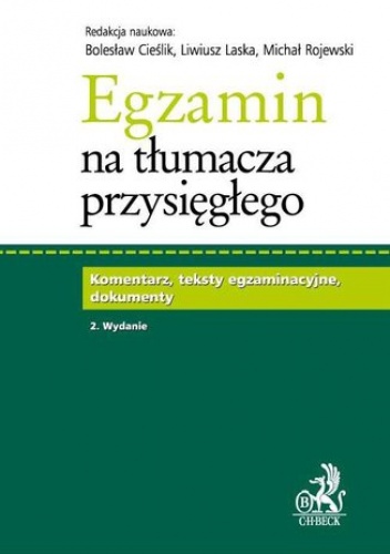 Egzamin na tłumacza przysięgłego. Komentarz, teksty egzaminacyjne, dokumenty