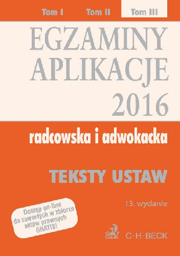 Egzaminy Aplikacje 2016 Radcowska i adwokacka Tom 3 - Aneta Flisek