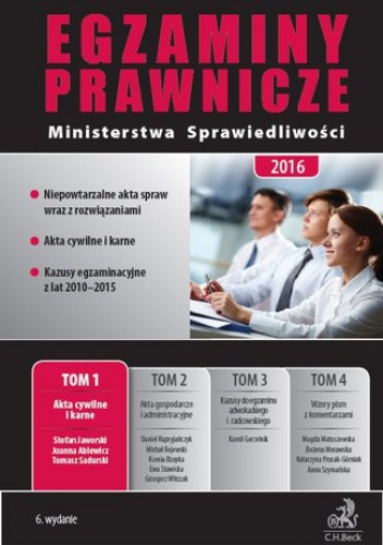 Egzaminy Prawnicze Ministerstwa Sprawiedliwości 2016. Tom 1. Akta cywilne i karne