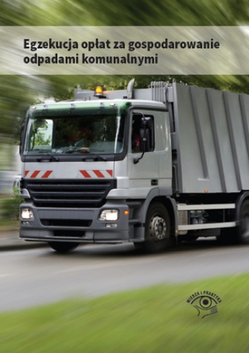 Egzekucja opłat za gospodarowanie odpadami komunalnymi - Kaler Tomasz