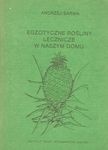 Egzotyczne rośliny lecznicze w naszym domu - Andrzej Juliusz Sarwa