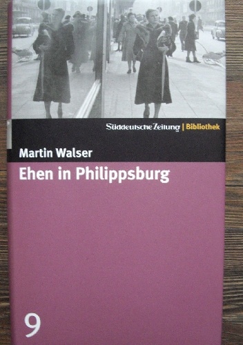 Ehen in Philippsburg - Martin Walser