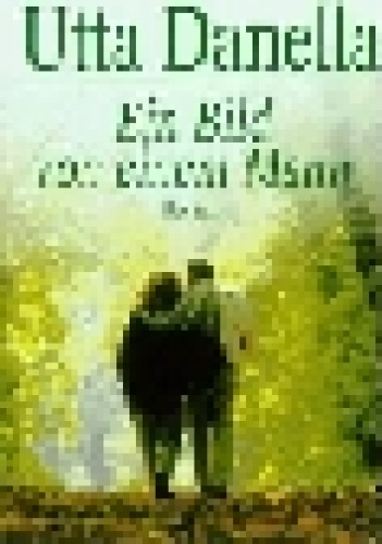 Ein Bild von einem Mann - Utta Danella