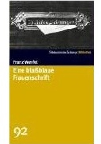 Eine blassblaue Frauenschrift - Franz Werfel