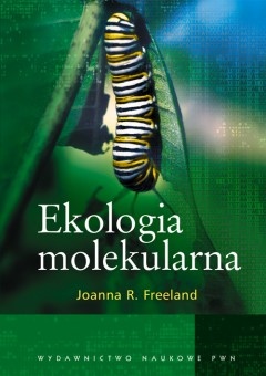 Ekologia molekularna - Joanna R. Freeland