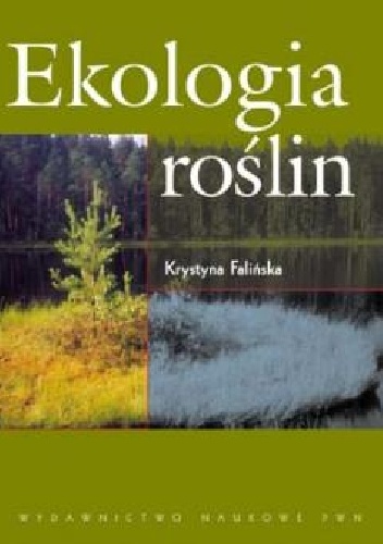 Ekologia roślin Bioróżnorodność, ochrona przyrody i ochrona środowiska - Krystyna Falińska