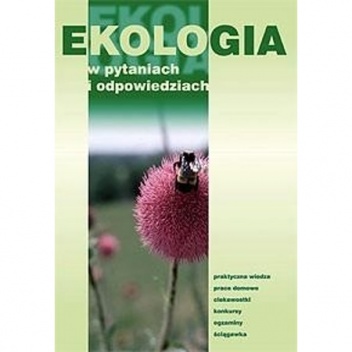Ekologia w pytaniach i odpowiedziach - praca zbiorowa