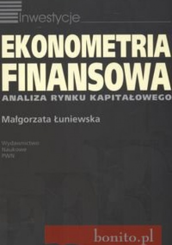 Ekonometria finansowa - Małgorzata Łuniewska
