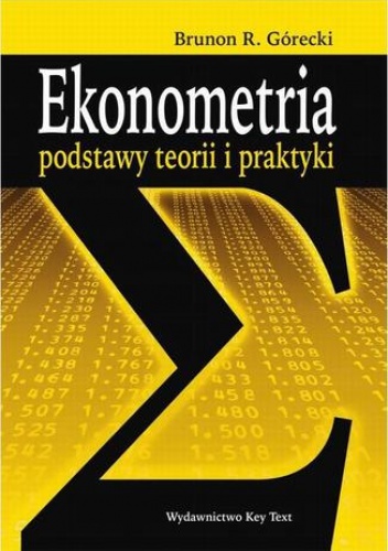 Ekonometria. Podstawy teorii i praktyki - R. Górecki Brunon