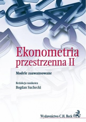 Ekonometria Przestrzenna II. Modele zaawansowane - Suchecki Bogdan
