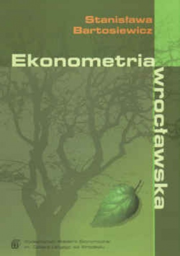Ekonometria wrocławska - Stanisława Bartosiewicz