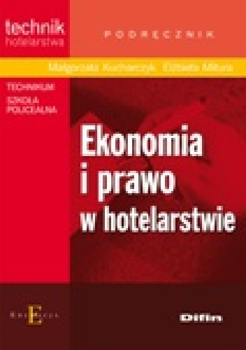 Ekonomia i prawo w hotelarstwie - Elżbieta Mitura, Małgorzata Kucharczyk