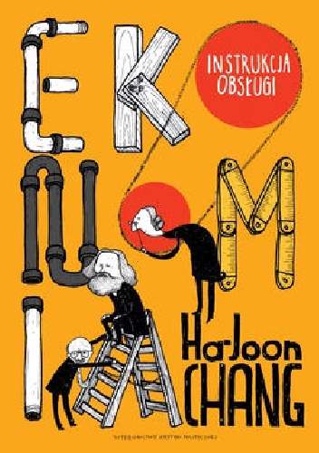 Ekonomia. Instrukcja obsługi - Ha-Joon Chang