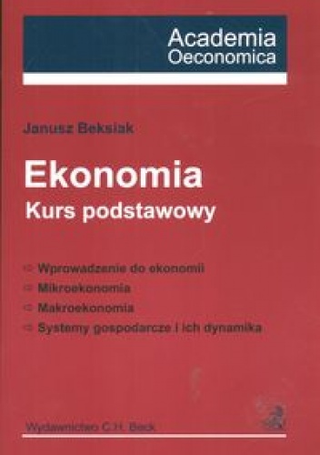 Ekonomia Kurs podstawowy - Janusz Beksiak