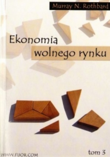Ekonomia wolnego rynku. Tom 3 - Murray Newton Rothbard