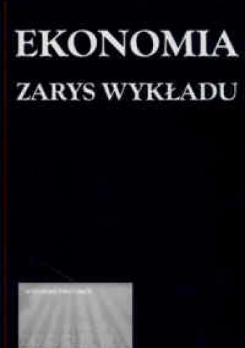 Ekonomia. Zarys wykładu - Marian Żukowski