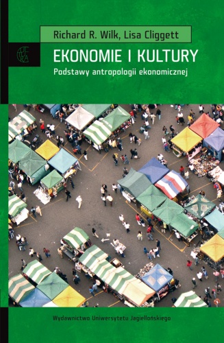 Ekonomie i kultury - Richard R. Wilk, Lisa Cliggett