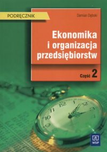 Ekonomika i organizacja przedsiębiorstw cz. 2 - Damian Dębski