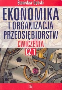 Ekonomika i organizacja przedsiębiorstw - Stanisław Dębski
