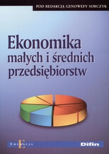 Ekonomika małych i średnich przedsiębiorstw - Genowefa Sobczyk