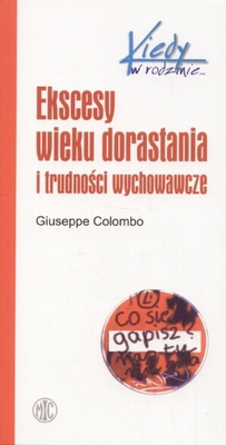 Ekscesy wieku dorastania i trudności wychowawcze - Giuseppe Colombo
