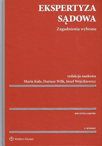 Ekspertyza sądowa. Zagadnienia wybrane