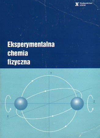 Eksperymentalna Chemia Fizyczna - praca zbiorowa