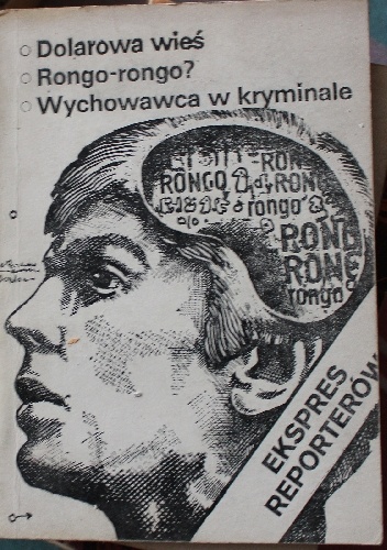 Ekspres Reporterów. Dolarowa Wieś. Rongo-rongo? Wychowawca w Kryminale. - Andrzej Kantowicz