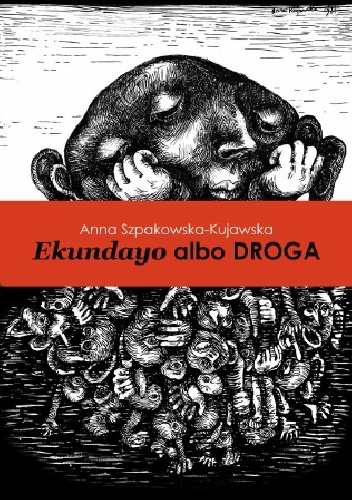 Ekundayo albo Droga - Anna Szpakowska-Kujawska