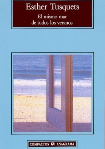 El mismo mar de todos los veranos - Esther Tusquets