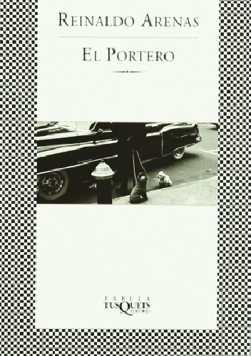 El portero - Reinaldo Arenas