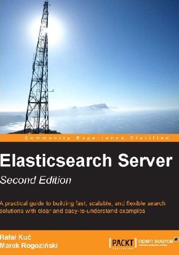 Elasticsearch Server - Rafał Kuć, Marek Rogoziński